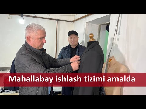 “Mahallabay” ishlash tizimi amalda.